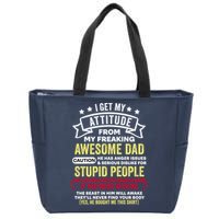 i get my attitude from my dad Zip Tote Bag