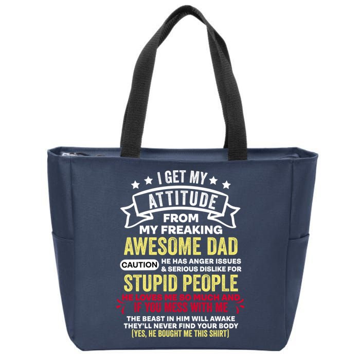 i get my attitude from my dad Zip Tote Bag