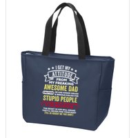 i get my attitude from my dad Zip Tote Bag