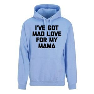 I've Got Mad Love For My Mama Gift Funny Cute Mom Cool Mom Funny Gift Unisex Surf Hoodie