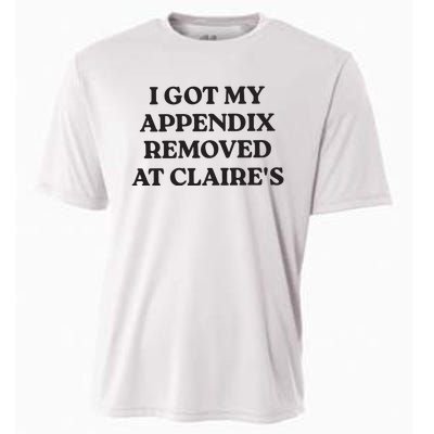 I Got My Appendix Removed At Claires Cooling Performance Crew T-Shirt