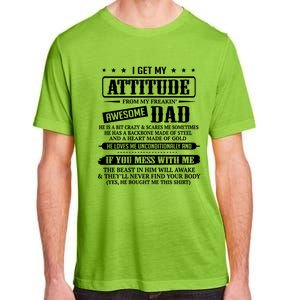 I Get My Attitude From My Freaking Awesome Dad Father's Day Funny Gift Adult ChromaSoft Performance T-Shirt