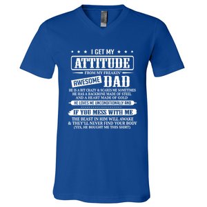 I Get My Attitude From My Freaking Awesome Dad Father's Day Funny Gift V-Neck T-Shirt