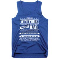 I Get My Attitude From My Freaking Awesome Dad Father's Day Funny Gift Tank Top