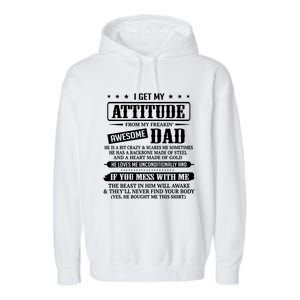 I Get My Attitude From My Freaking Awesome Dad Father's Day Funny Gift Garment-Dyed Fleece Hoodie