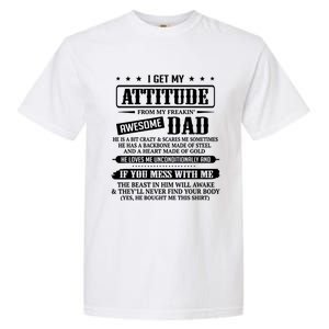 I Get My Attitude From My Freaking Awesome Dad Father's Day Funny Gift Garment-Dyed Heavyweight T-Shirt