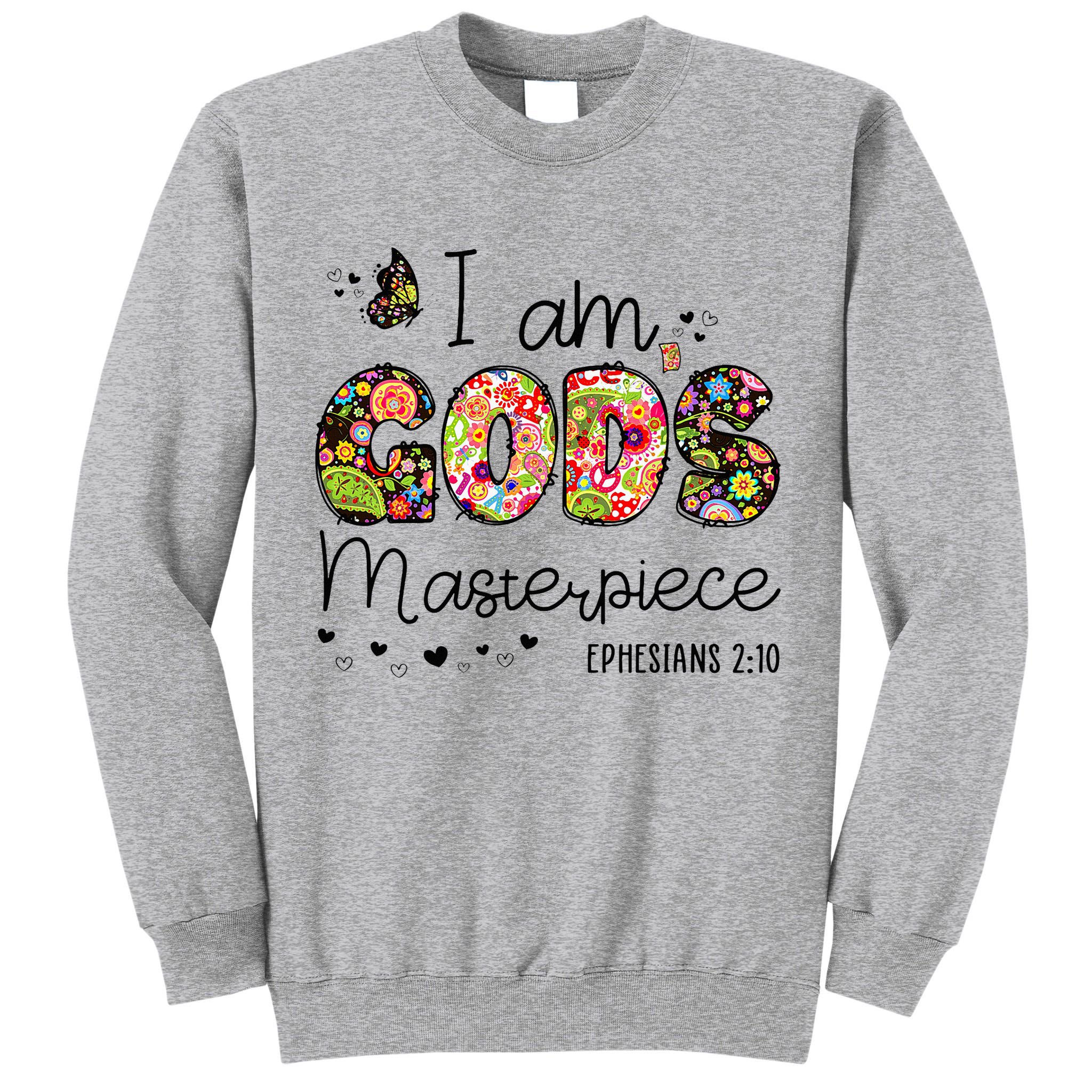 I’M GodS Masterpiece Christian Faith Bible Jesus God Prayer Tall Sweatshirt
