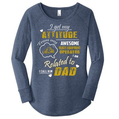 I Get My Attitude From My Awesome Heavy Equipment Operator Funny Fathers Day Women's Perfect Tri Tunic Long Sleeve Shirt