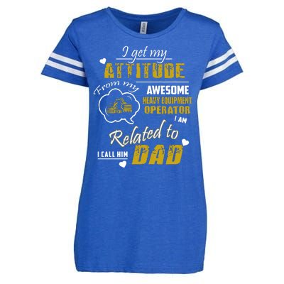 I Get My Attitude From My Awesome Heavy Equipment Operator Funny Fathers Day Enza Ladies Jersey Football T-Shirt