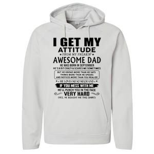 I Get My Attitude From My Freaking Awesome Dad September Performance Fleece Hoodie