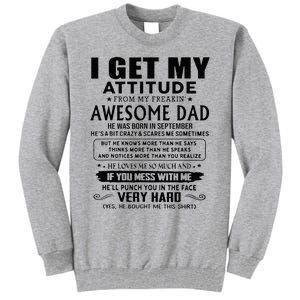 I Get My Attitude From My Freaking Awesome Dad September Tall Sweatshirt