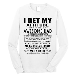 I Get My Attitude From My Freaking Awesome Dad September Long Sleeve Shirt