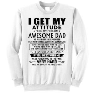 I Get My Attitude From My Freaking Awesome Dad September Sweatshirt