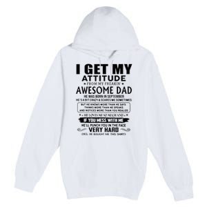 I Get My Attitude From My Freaking Awesome Dad September Premium Pullover Hoodie