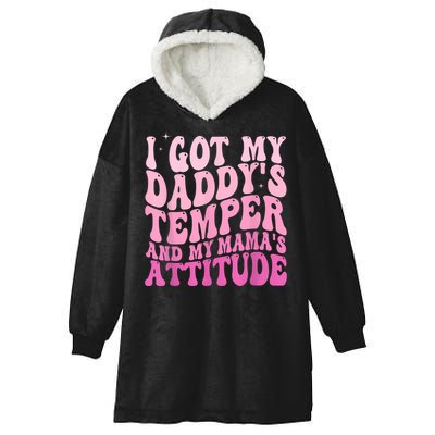 I Got My DaddyS Temper And My MamaS Attitude Hooded Wearable Blanket