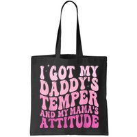 I Got My DaddyS Temper And My MamaS Attitude Bag