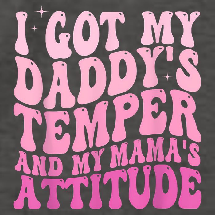 I Got My DaddyS Temper And My MamaS Attitude Vector Backpack