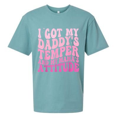 I Got My DaddyS Temper And My MamaS Attitude Sueded Cloud Jersey T-Shirt