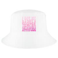 I Got My DaddyS Temper And My MamaS Attitude Cool Comfort Performance Bucket Hat