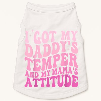 I Got My DaddyS Temper And My MamaS Attitude Doggie Tank