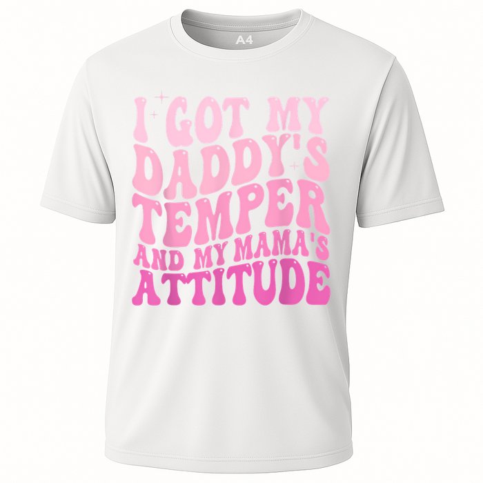 I Got My DaddyS Temper And My MamaS Attitude Performance Shirt