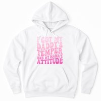 I Got My DaddyS Temper And My MamaS Attitude Hoodie