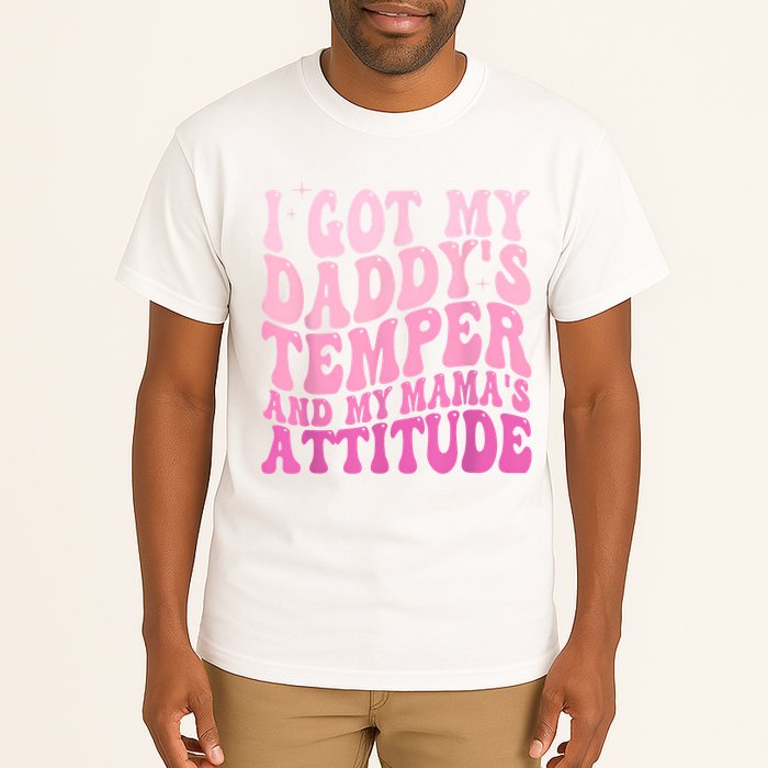 I Got My DaddyS Temper And My MamaS Attitude Tall T-Shirt