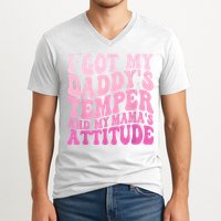I Got My DaddyS Temper And My MamaS Attitude V-Neck T-Shirt