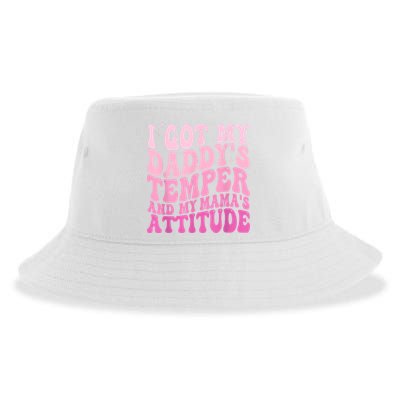 I Got My DaddyS Temper And My MamaS Attitude Sustainable Bucket Hat