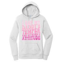 I Got My DaddyS Temper And My MamaS Attitude Women's Pullover Hoodie