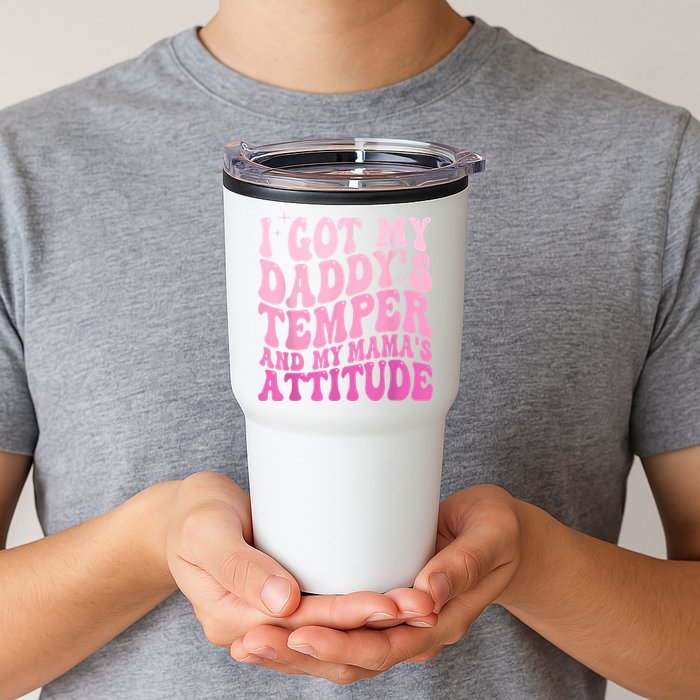 I Got My DaddyS Temper And My MamaS Attitude Tumbler