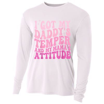 I Got My DaddyS Temper And My MamaS Attitude Cooling Performance Long Sleeve Crew