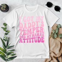 I Got My DaddyS Temper And My MamaS Attitude Premium T-Shirt