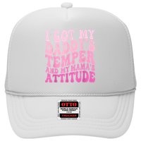 I Got My DaddyS Temper And My MamaS Attitude Trucker Hat