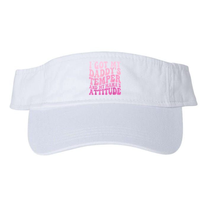 I Got My DaddyS Temper And My MamaS Attitude Visor