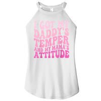 I Got My DaddyS Temper And My MamaS Attitude Women's Perfect Tri Rocker Tank