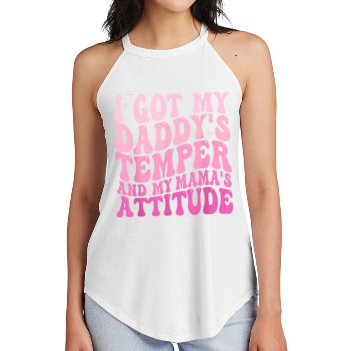 I Got My DaddyS Temper And My MamaS Attitude Women's Perfect Tri Rocker Tank