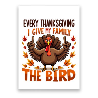 I Give My Family The Bird Thanksgiving Poster