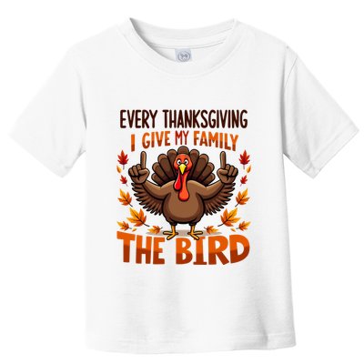 I Give My Family The Bird Thanksgiving Toddler T-Shirt