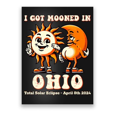 I Got Mooned In Ohio Total Solar Eclipse 2024 Poster