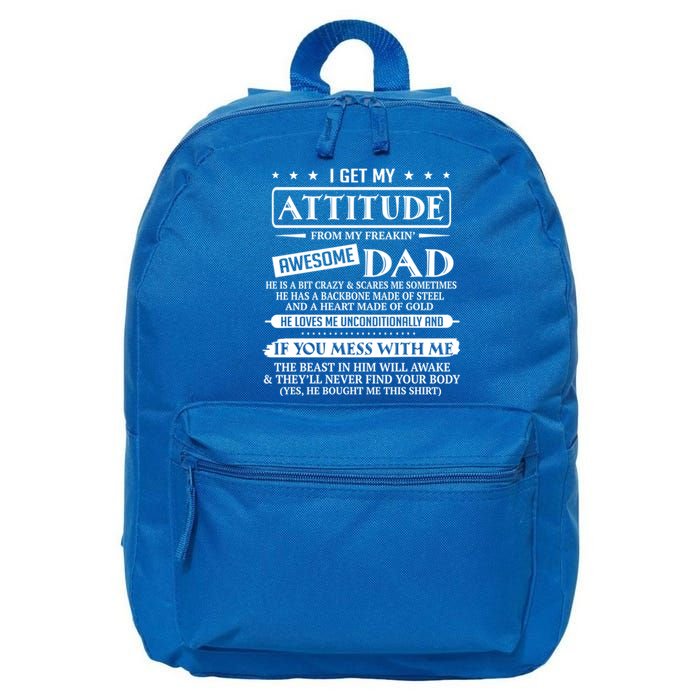 I Get My Attitude From My Freaking Awesome Dad FatherS Day Gift 16 in Basic Backpack