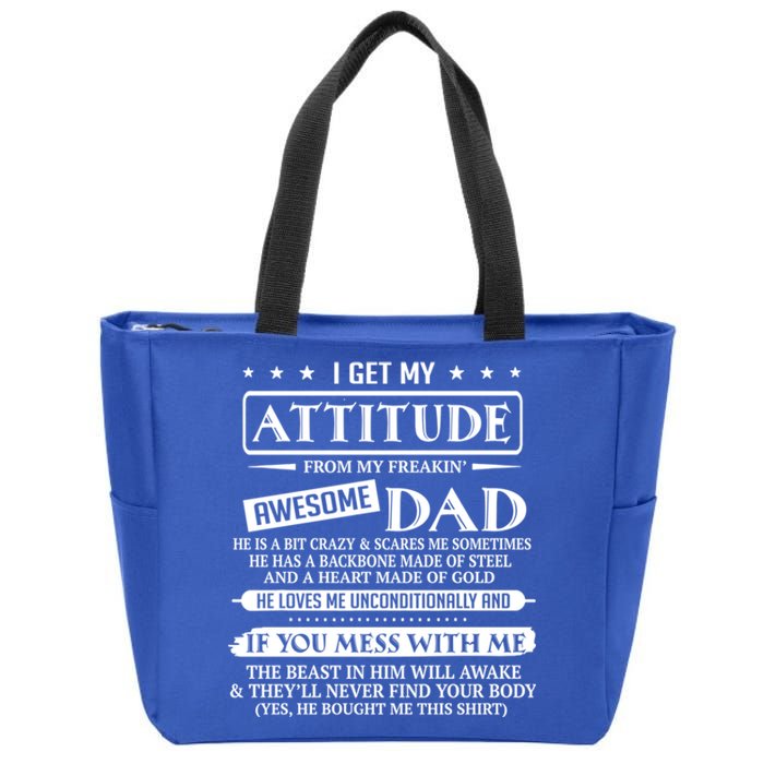 I Get My Attitude From My Freaking Awesome Dad FatherS Day Gift Zip Tote Bag