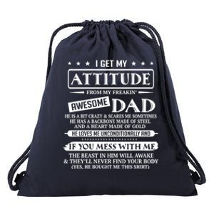 I Get My Attitude From My Freaking Awesome Dad FatherS Day Gift Drawstring Bag