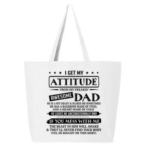 I Get My Attitude From My Freaking Awesome Dad FatherS Day Gift 25L Jumbo Tote