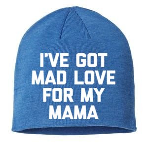 I've Got Mad Love For My Mama Meaningful Gift Funny Cute Mom Cool Mom Gift Sustainable Beanie