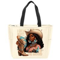I Got My Boots On The Ground Western Cowgirl Melanin Swag  Zip Tote Bag