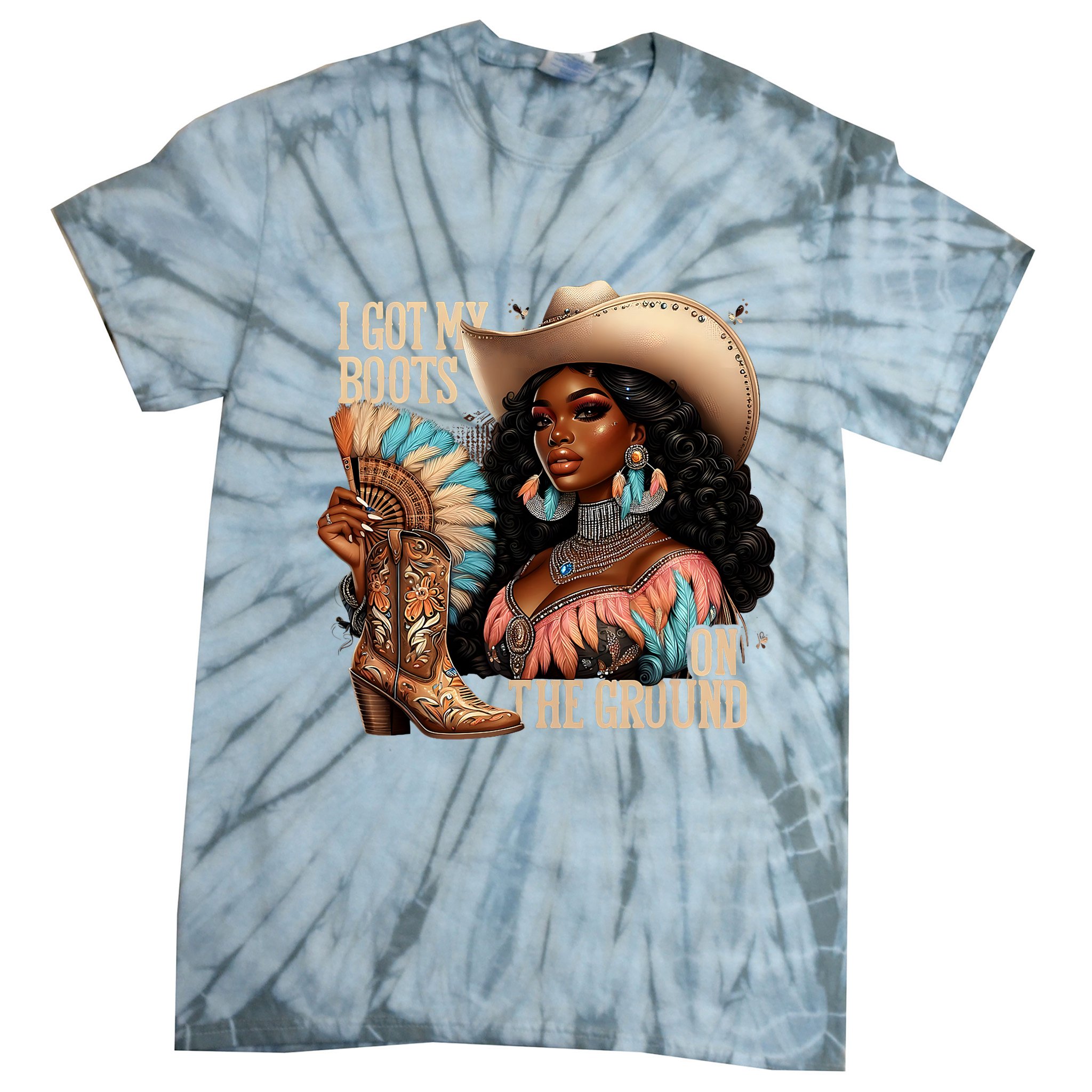 I Got My Boots On The Ground Western Cowgirl Melanin Swag  Tie-Dye T-Shirt