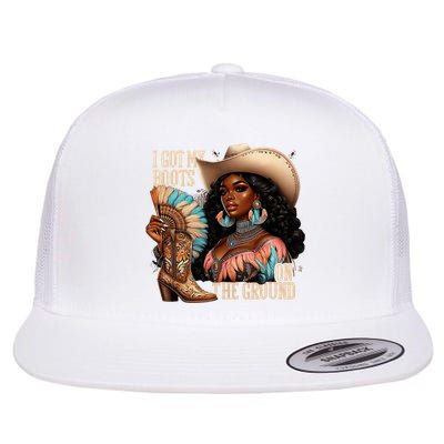 I Got My Boots On The Ground Western Cowgirl Melanin Swag  Flatbill Hat