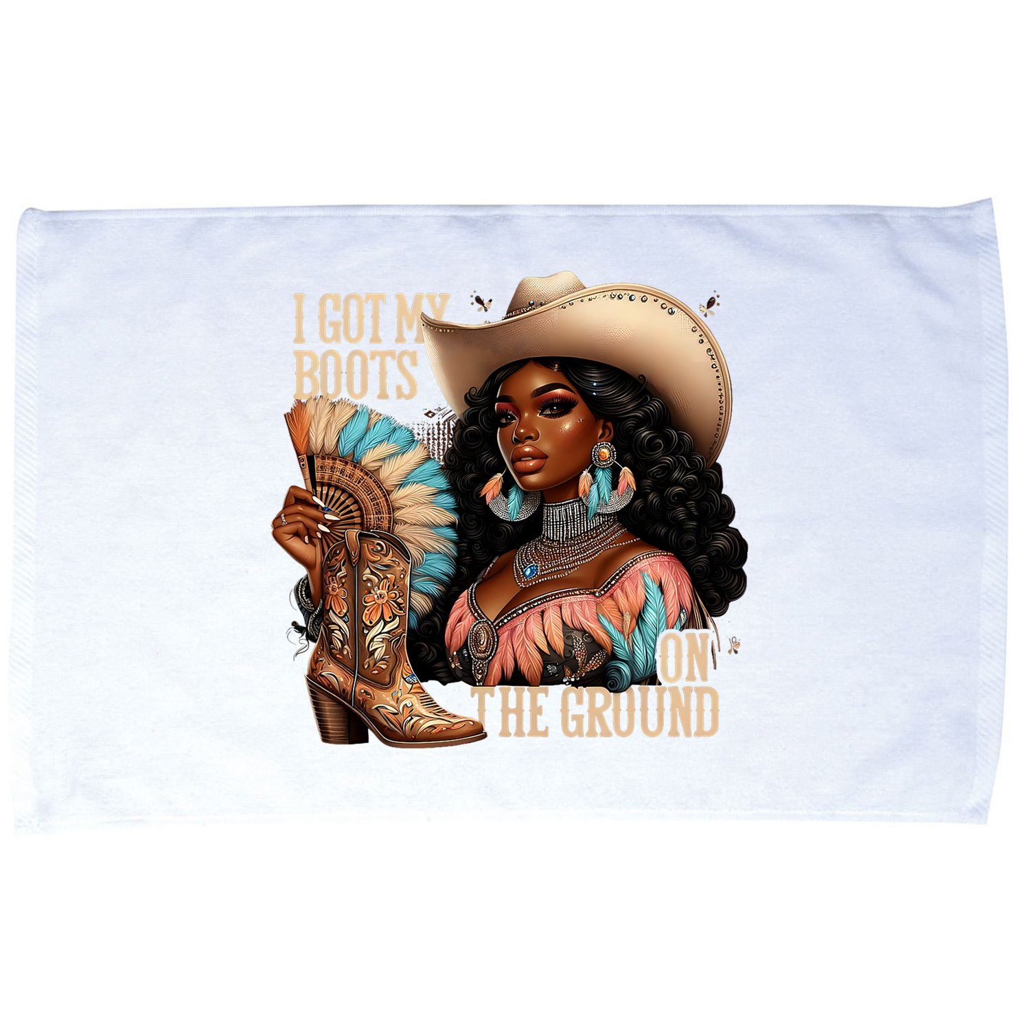 I Got My Boots On The Ground Western Cowgirl Melanin Swag  Microfiber Hand Towel