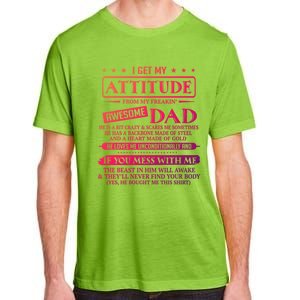 I Get My Attitude From My Freaking Awesome Dad FatherS Day Gift Adult ChromaSoft Performance T-Shirt